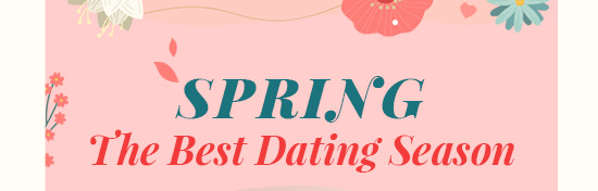 SPRING - The Best Dating Season